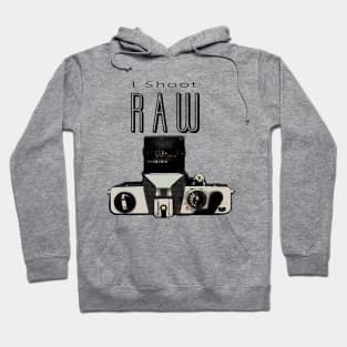 I shoot RAW Hoodie